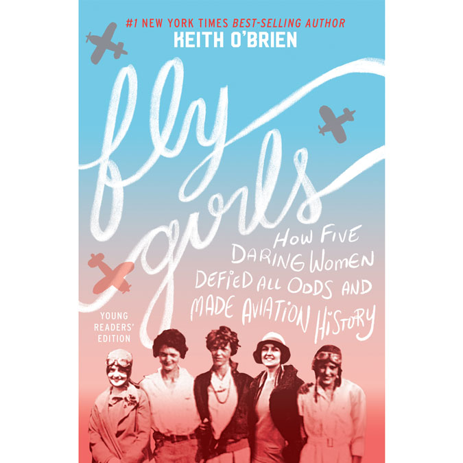 Fly Girls Young Readers Edition